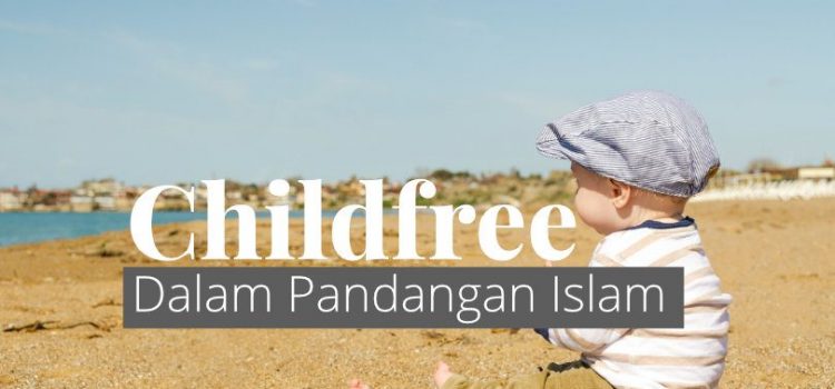 Childfree dalam Padangan Islam