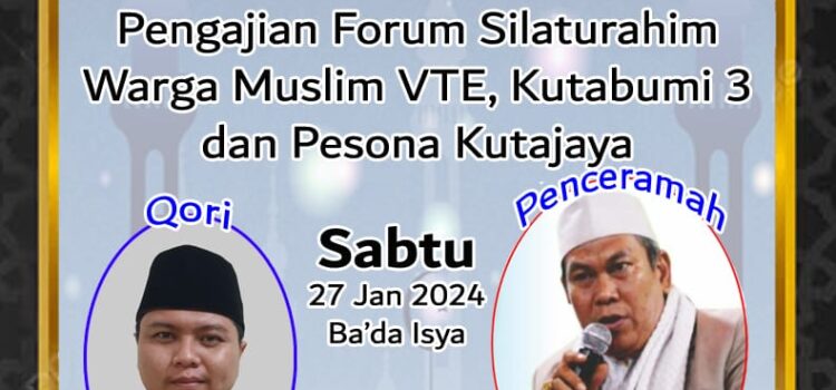 Pengajian Forum Silaturahmi warga Muslim VTE , Kuta bumi 3 dan Pesona Kutajaya